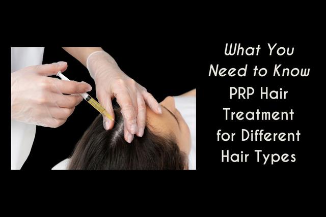 What You Need to Know PRP Hair Treatment for Different Hair Types Image