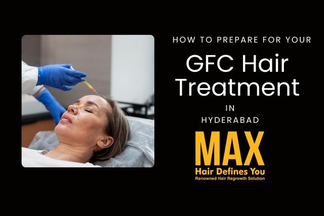 How to Prepare for Your GFC Hair Treatment in Hyderabad  Image