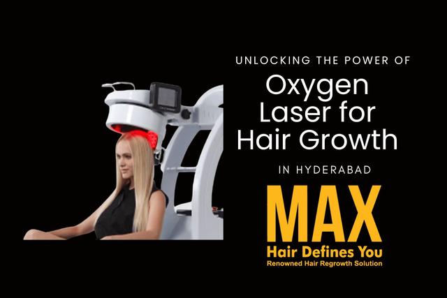 Unlocking the Power of Oxygen Laser for Hair Growth in Hyderabad Image