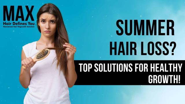 Summer Hair Loss? Top Solutions for Healthy Growth! Image