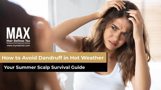 How to Avoid Dandruff in Hot Weather: Your Summer Scalp Survival Guide Image