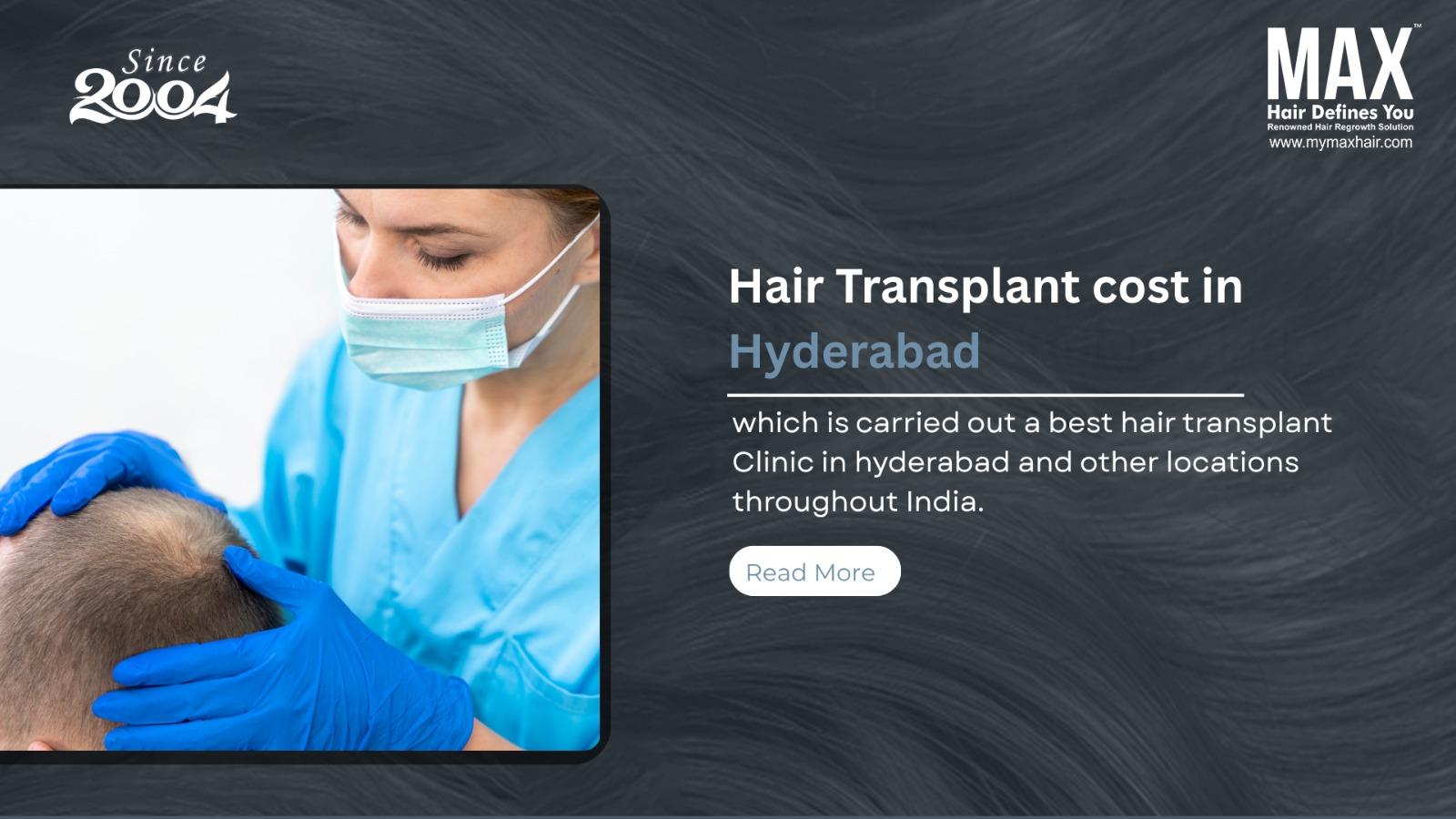 Hair transplant clinic in hyderabed Hair Transplant Cost in Hyderabad